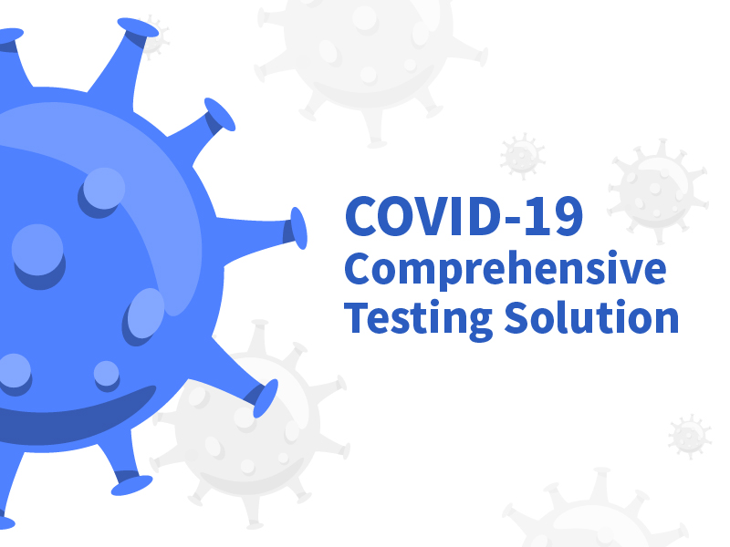 COVID-19 Comprehensive Testing Solution